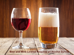 Alcohol Surveys for Beer and Wine License