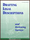 Shown here is the cover of Drafting Legal Descriptions and Reviewing Surveys